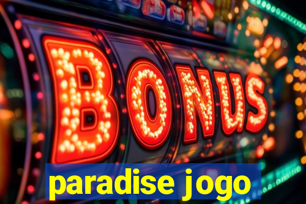 paradise jogo